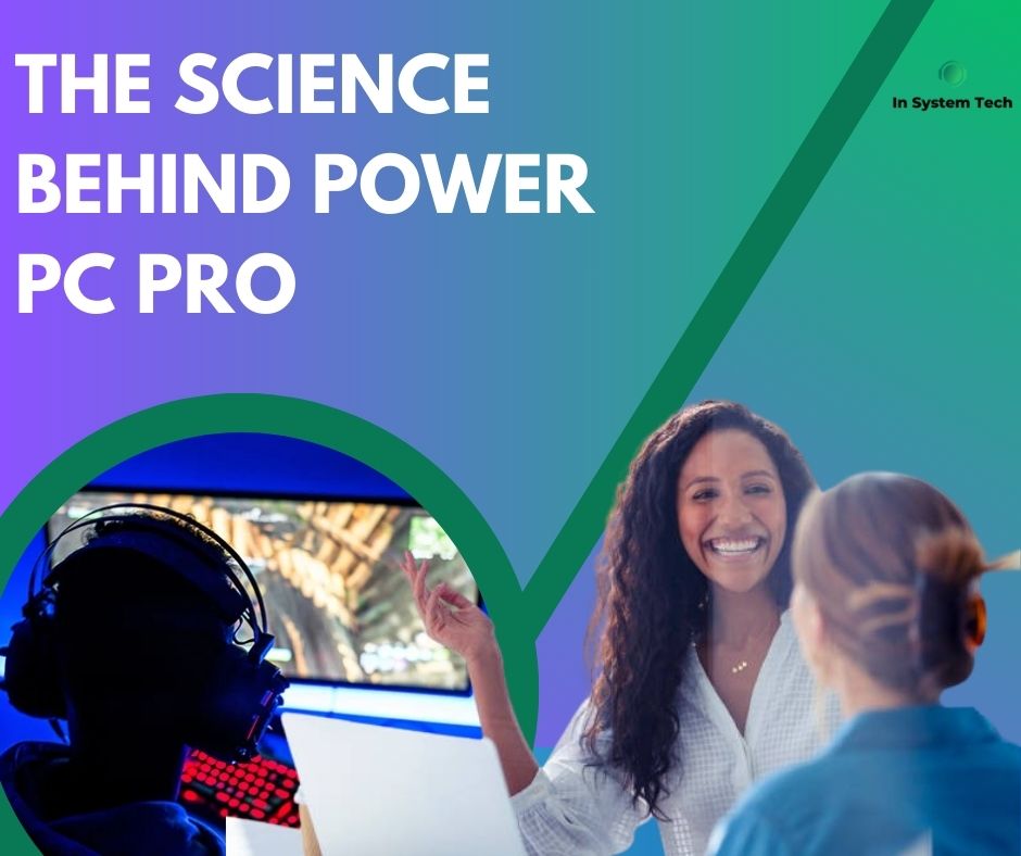 Elevating Your Computing Experience: The Science Behind Power PC Pro